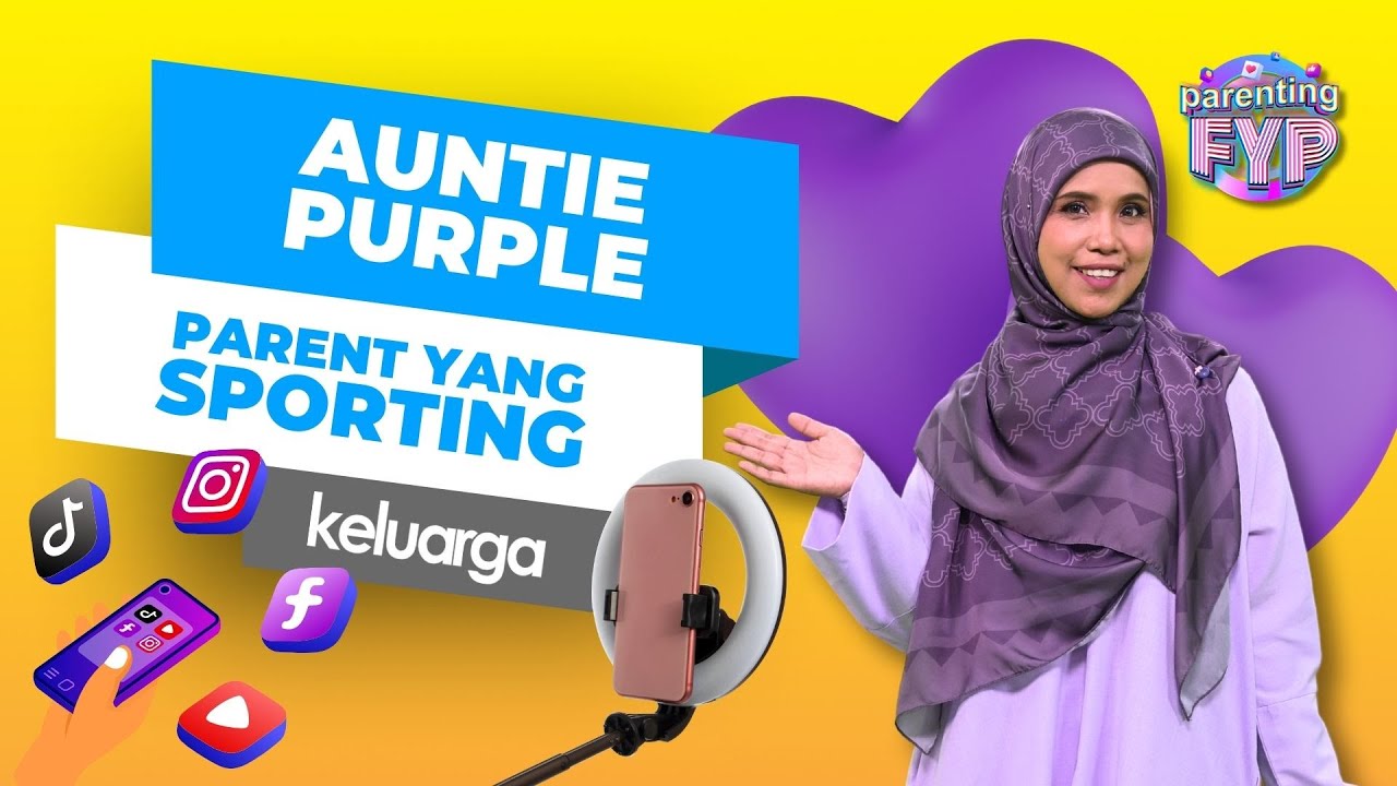 E2 [PARENTING FYP] : ‘Masa Buat Content Adalah Masa Dengan Keluarga’ - Auntie Purple