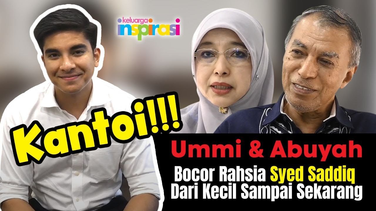 KANTOI !! Ummi & Abuyah Bocor Rahsia Syed Saddiq Dari Kecil Sampai Sekarang