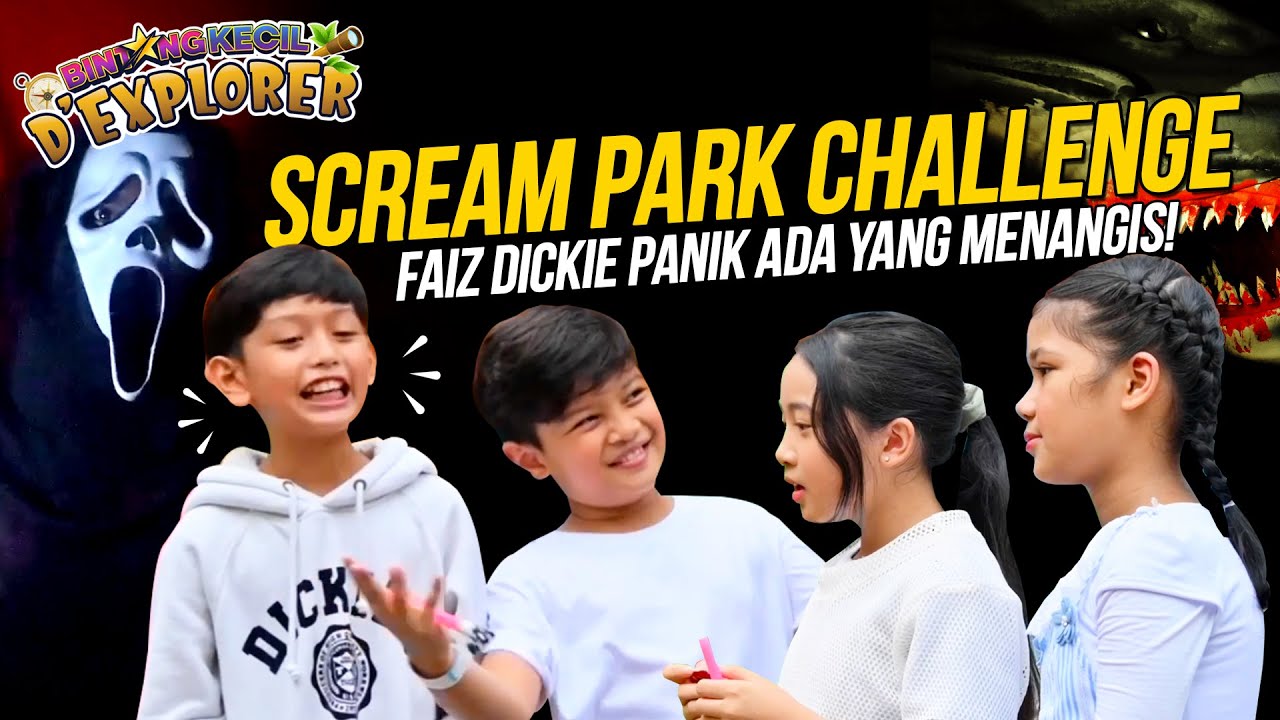 SCREAM PARK CHALLENGE | BK D'Explorer EP 1 | Bintang Kecil