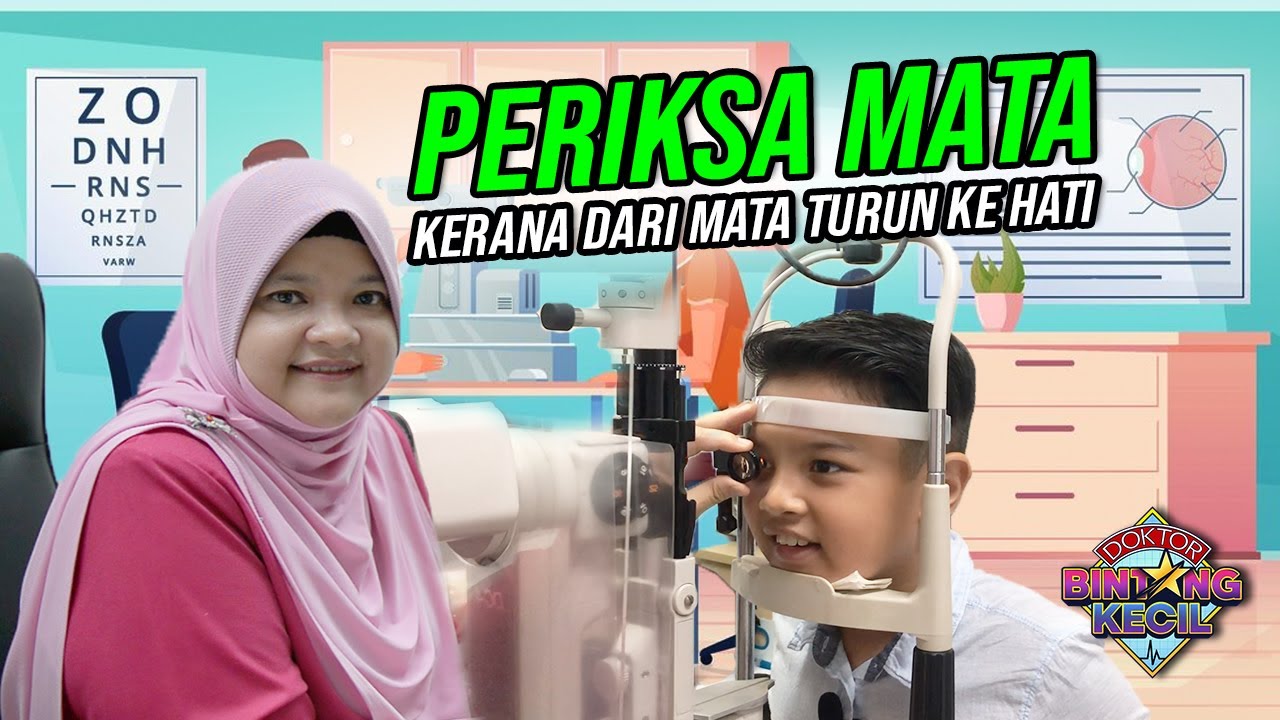 Periksa Mata, kerana dari Mata turun ke Hati | Doktor BK | BINTANG KECIL