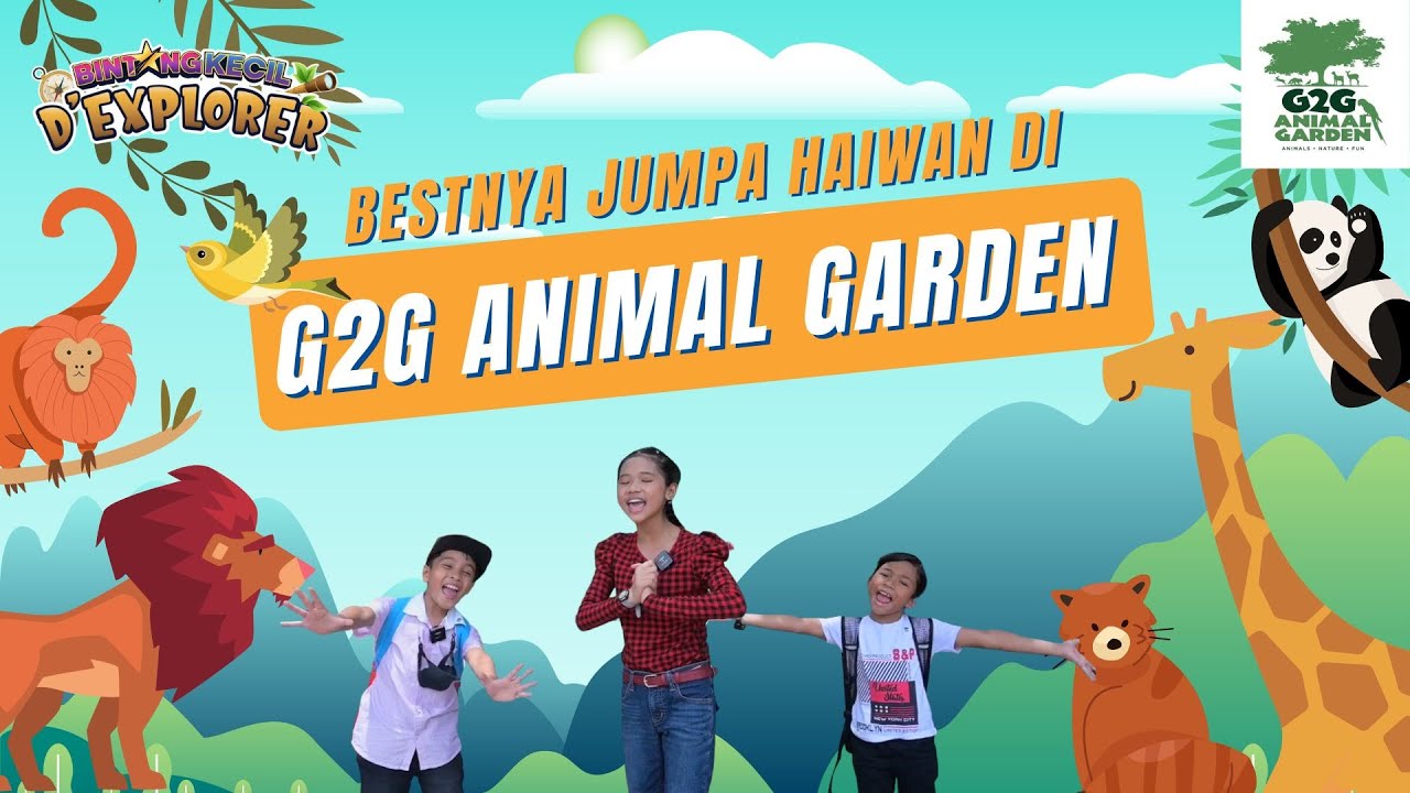 Bestnya Jumpa Haiwan Di G2G Animal Garden | BK D'Explorer | BINTANG KECIL